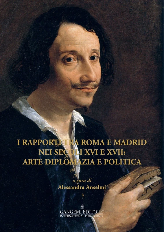 62 - i rapporti tra roma e madrid nei secoli xvi e xvii : arte diplomazia e politica