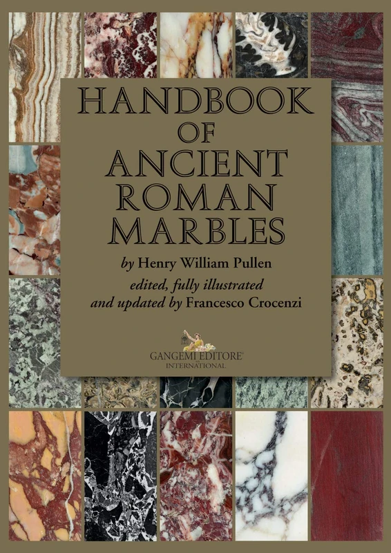 Handbook of ancient Roman marbles. by Henry William Pullen