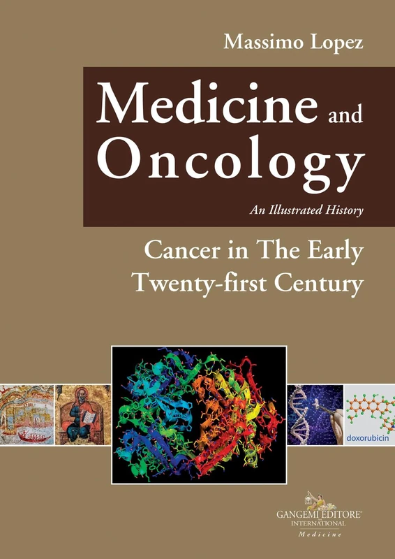 Medicine and Oncology. an Illustrated History Vol 11: Cancer in Early Twenty-First Century - Image 1