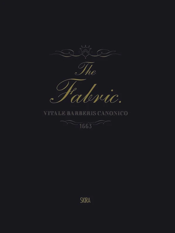 The Fabric: Vitale Barberis Canonico, 1663-2013 - Image 1