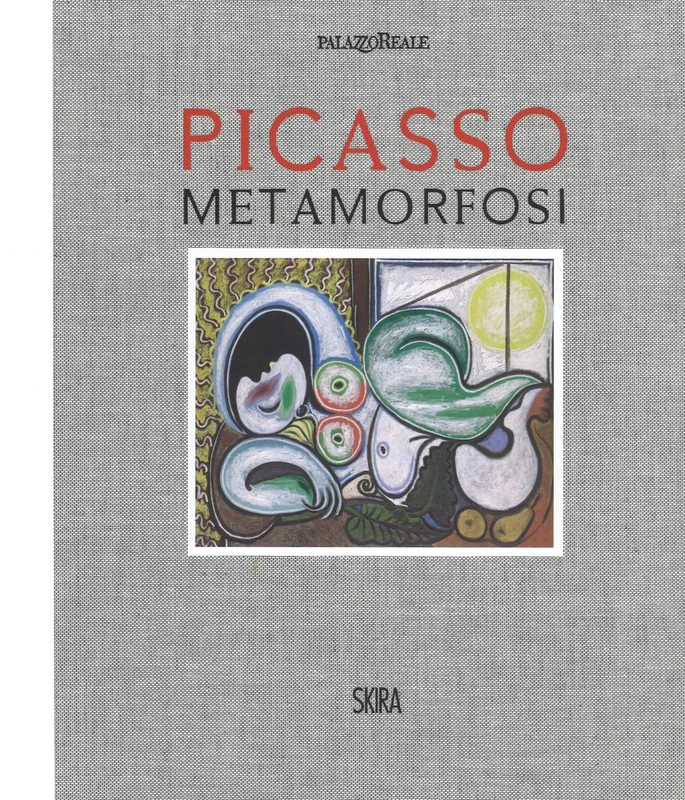 Picasso. Metamorfosi