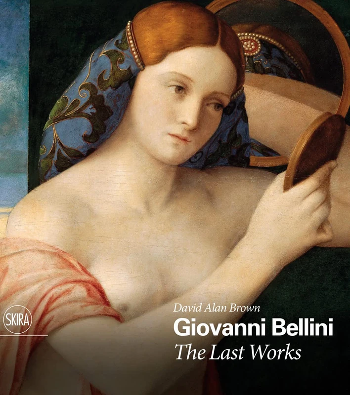 Skira Giovanni Bellini: The Last Works - Art History Book - Image 1