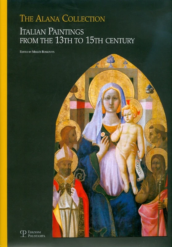 The Alana Collection: Italian Paintings from the 13th to 15th Century
