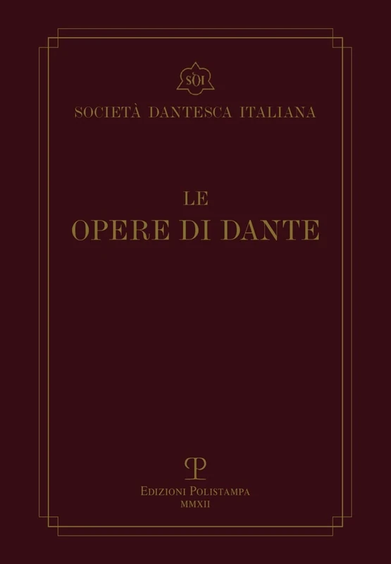 Le Opere Di Dante: Testi Critici A Cura Di