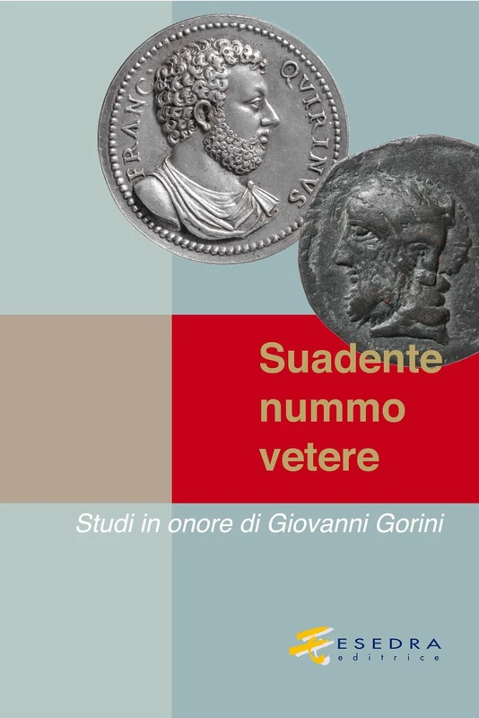 Suadente nummo vetere. Studi in onore di Giovanni Gorini