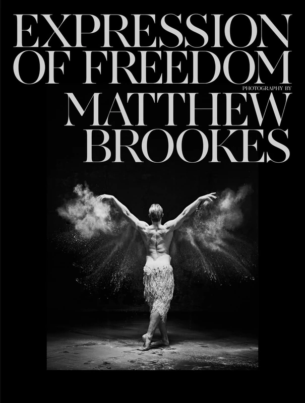 Matthew Brookes: Expression of Freedom: Through the world of dance
