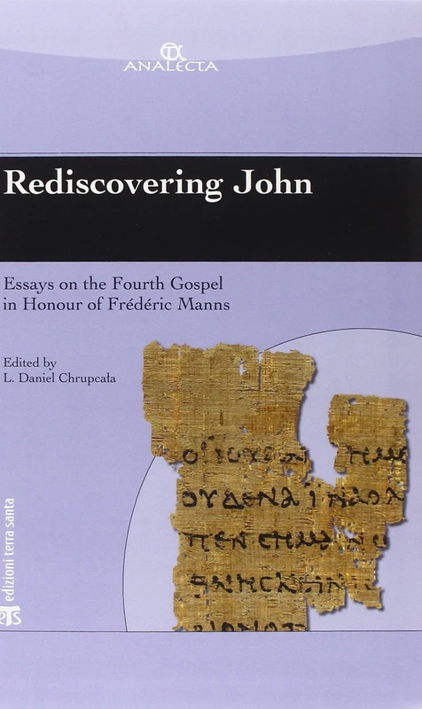 Rediscovering John: Essays on the Fourth Gospel in Honour of Frederic Manns (Analecta: Studium Biblicum Franciscanum) - Image 1