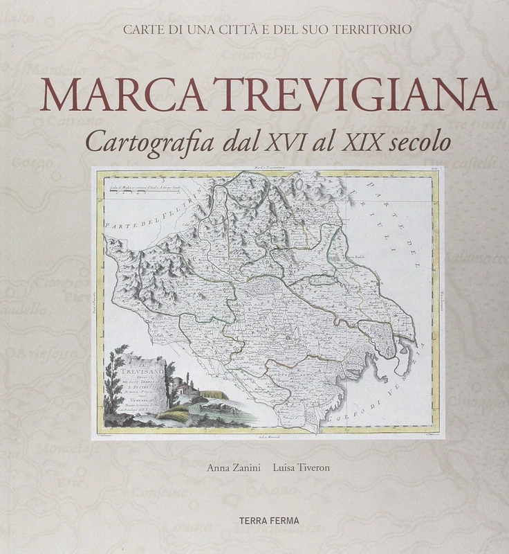Marca trevigiana. Cartografia dal XVI al XIX secolo - Image 1