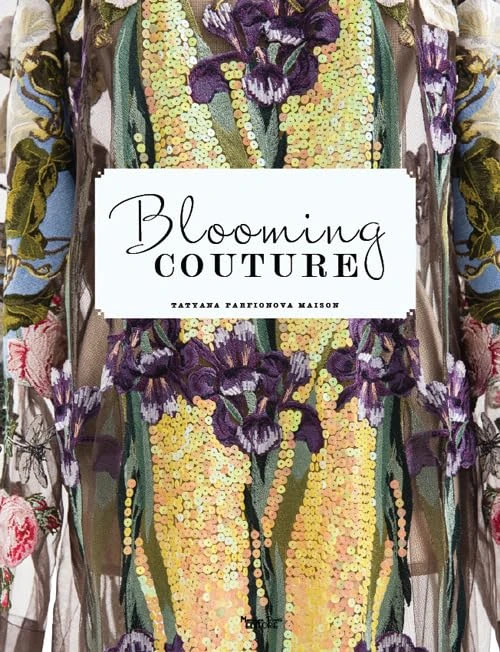 Blooming Couture - Tatyana Parfionova Maison