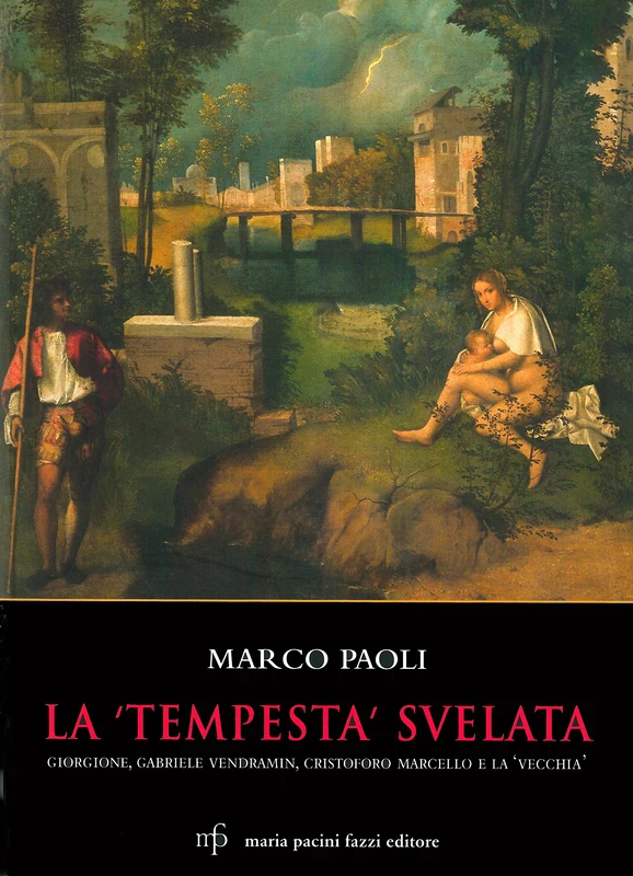 La «Tempesta» svelata. Giorgione, Gabriele Vendramin, Cristoforo Marcello e la «vecchia» - Image 1