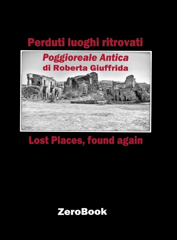 Perduti luoghi ritrovati: Poggioreale Antica - Image 1