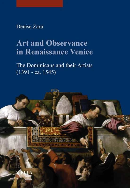 Art and Observance in Renaissance Venice (I Libri Di Viella. Arte)