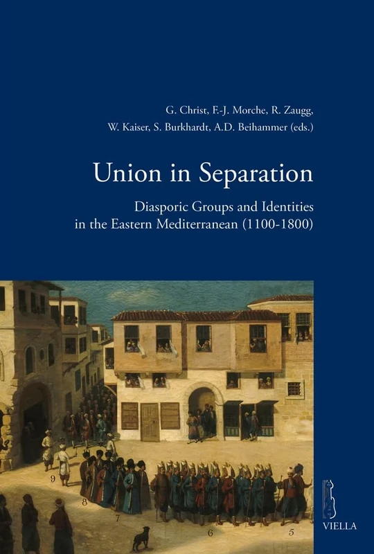 Union in Separation: Diasporic Groups and Identities in the Eastern Mediterranean (1100-1800) (Viella Historical Research) - Image 1