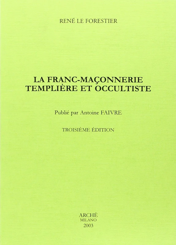 La franc-maçonnerie templière et occultiste aux XVIIIe et XIXe siècles - Image 1