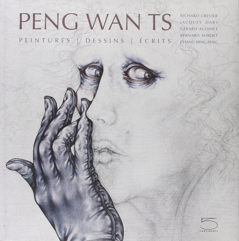 Peng Wants. Peintures, Dessins, Écrits