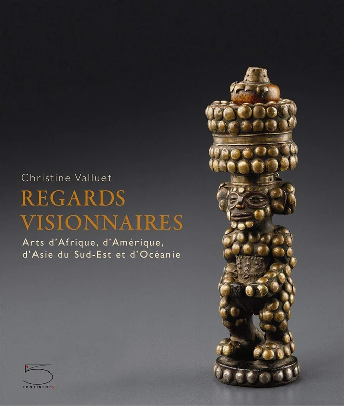 Regards visionnaires: Arts d'Afrique, d'Amérique, d'Asie du... - Image 1