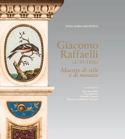 Giacomo Raffaelli (1753-1836). Maestro di stile e di mosaico - Image 1