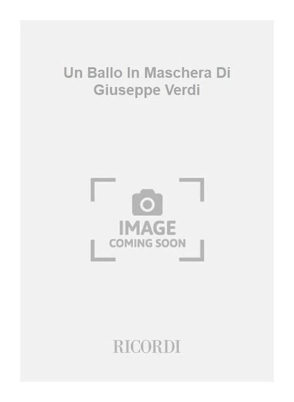 UN BALLO IN MASCHERA DI GIUSEPPE VERDI LIVRE SUR LA MUSIQUE