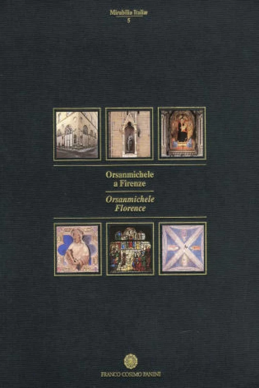 Orsanmichele in Florence: 5 (Mirabilia Itali)