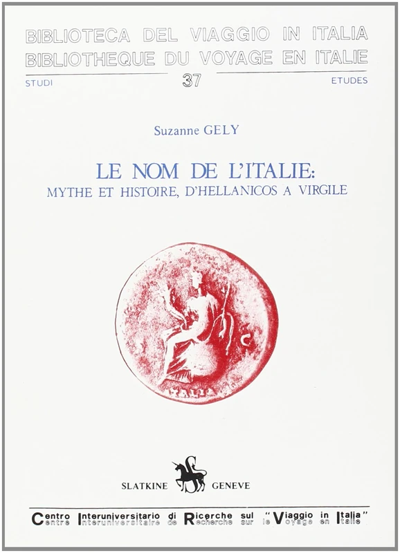 Le nom de l'Italie - mythe et histoire, d'Hellanicos à Virgile
