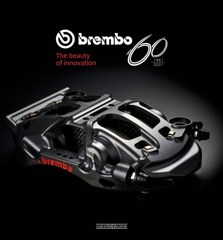Brembo 60 - 1961 to 2021: The Beauty of Innovation