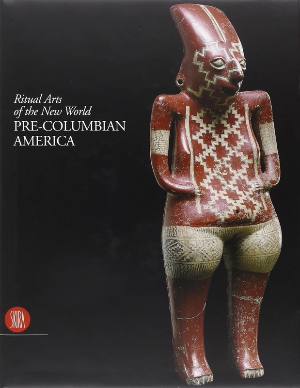 Pre-Columbian America: Ritual Arts of the New World