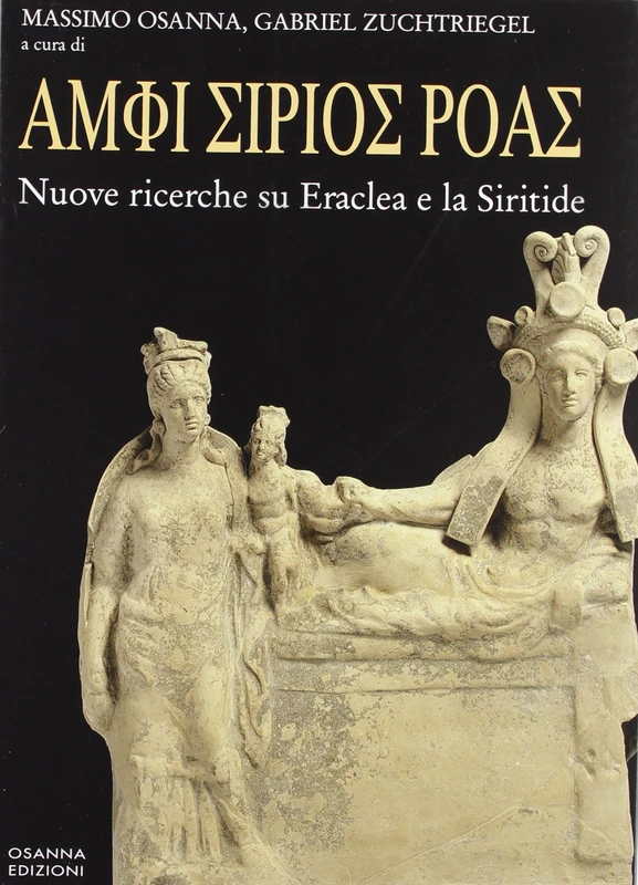 Amphi Sirios roas. Nuove ricerche su Eraclea e la Siritide
