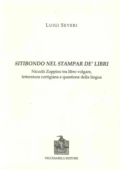 Sitibondo nel stampar de' libri. Niccolò Zoppino tra libro volgare, letteratura cortigiana e questione della lingua - Image 1