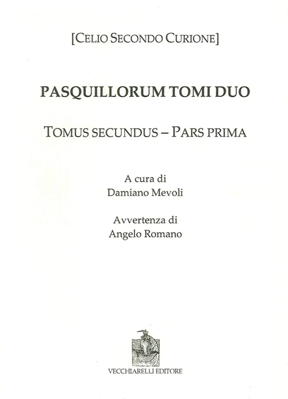 Pasquillorum tomi duo. Pars prima et altera