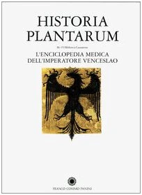 Historia Plantarum. L'enciclopedia medica dell'imperatore Venceslao. Con CD-ROM - Image 1