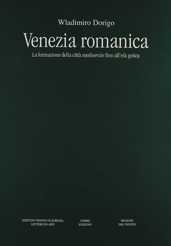 Venezia Romanica - Cierre Edizioni History Book