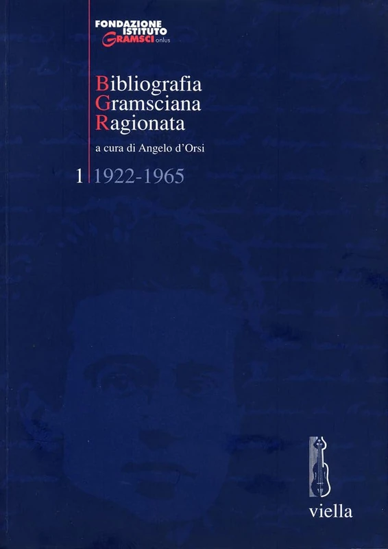 Bibliografia Gramsciana Ragionata (Bgr). 1, 1922-1965 (Fuori Collana) - Image 1