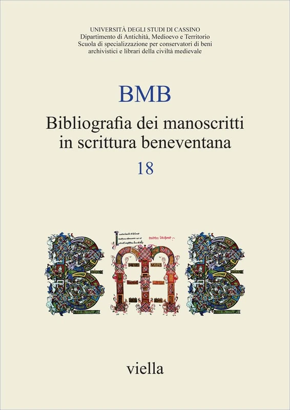 Bibliografia Dei Manoscritti in Scrittura Beneventana 18: Dati Relativi a Pubblicazioni Apparse a Partire Dal 1990, Raccolti Dal 1 Luglio 2009 Al 30 ... Raccolti Dal 1 Luglio 2009 Al 30 Giugno 2010 - Image 1