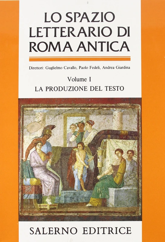 Lo spazio letterario di Roma antica.: Volume 1; la produzione del testo
