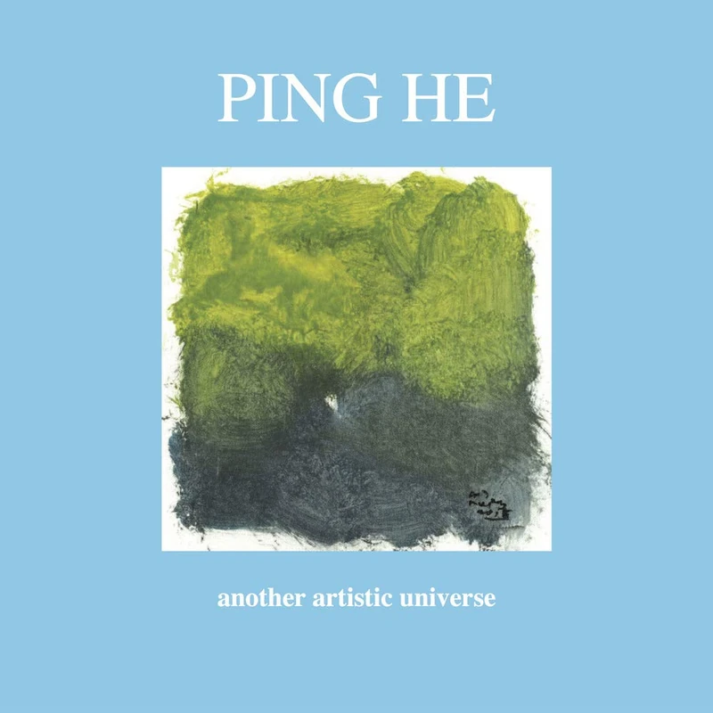 Ping He. Another artistic universe. Ediz. inglese e italiana - Image 1