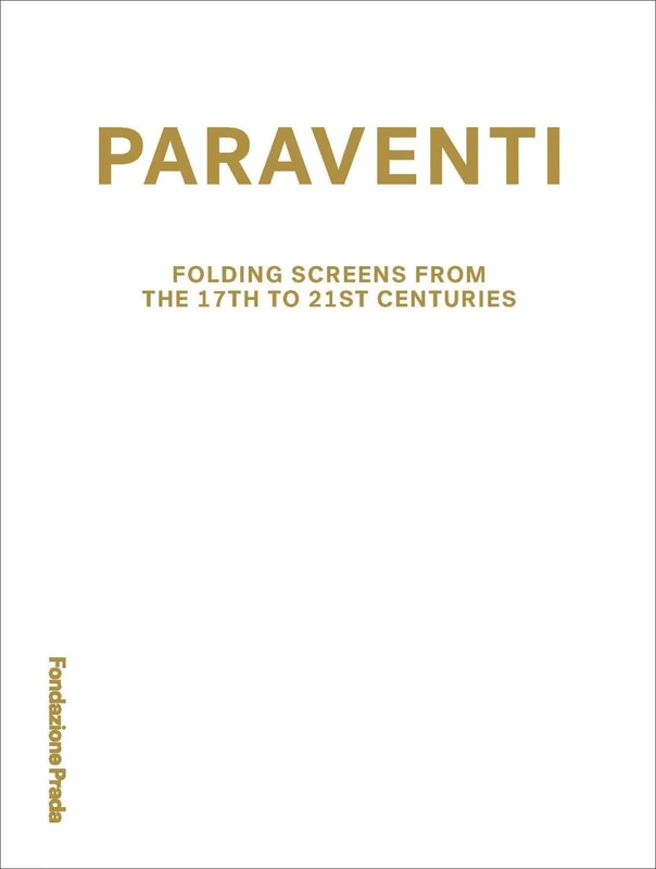 Paraventi - Folding Screens from the 17th to 21st Century