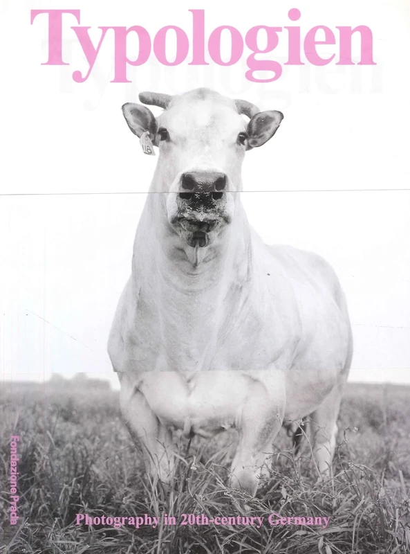 Typologien - Photography In 20th Century Germany