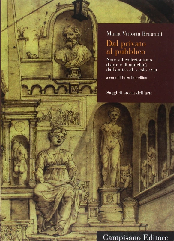 Dal privato al pubblico. Note sul collezionismo d'arte e di antichità dall'antico al secolo XVIII - Image 1