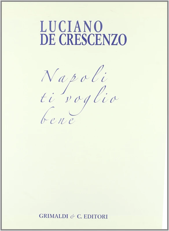 Napoli ti voglio bene. Bellavista trent'anni dopo