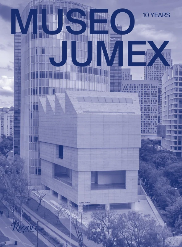 MUSEO JUMEX: 10 Years