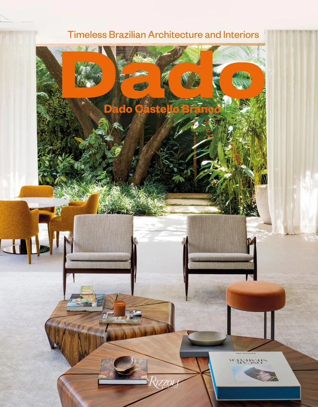 Dado Castello Branco: Brazilian Timeless Architecture & Interiors