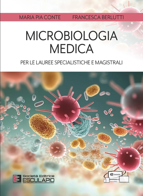 Microbiologia Medica: Per le lauree specialistiche e magistrali