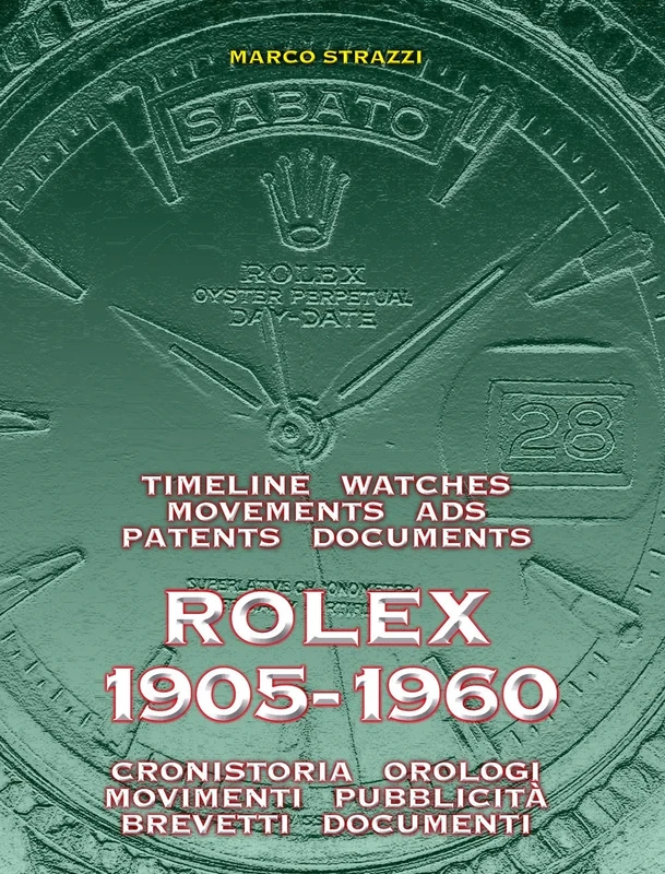Rolex 1905-1960. La cronistoria, gli orologi, i movimenti, la pubblicità, i brevetti. Ediz. italiana e inglese - Image 1