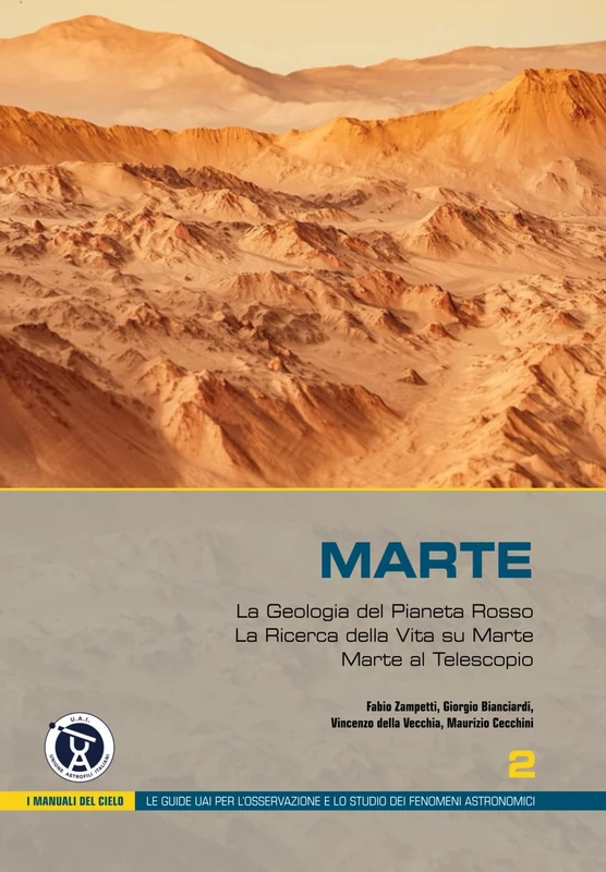 Marte: La Geologia del Pianeta Rosso. La Ricerca della Vita su Marte. Marte al Telescopio (I Manuali del Cielo) - Image 1