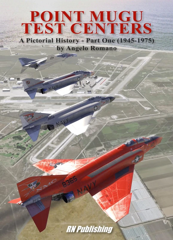 Point Mugu Test Centers: A Pictorial History - Part One (1945-1975)