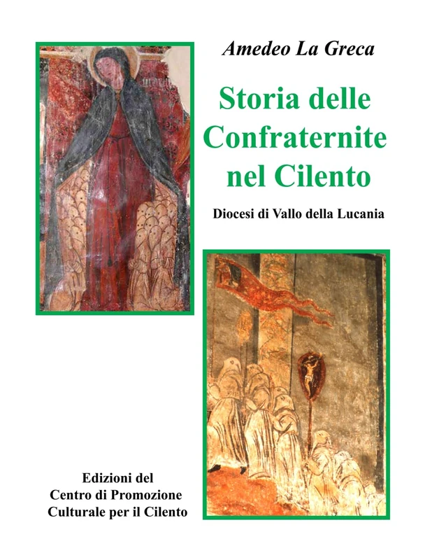 Storia delle Confraternite nel Cilento. Diocesi di Vallo della Lucania