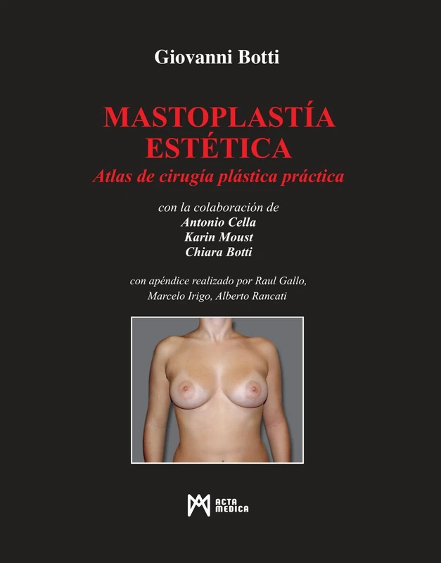 Mastoplastía Estética: Atlas De Cirugía Plástica Práctica
