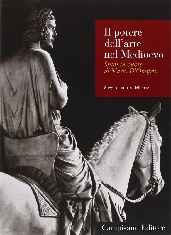 Il potere dell'arte nel Medioevo. Studi in onore di Mario D'Onofrio - Image 1