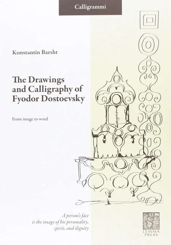 The drawings and calligraphy of Fyodor Dostoevsky. From image to word