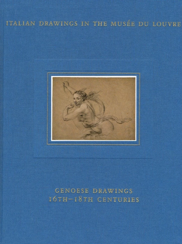 Genoese Drawings: 16th to 18th Century (Catalogue Raisonne of Italian Drawings) (Catalogue Raisonne of Italian Drawings, 11)